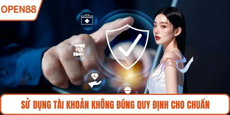 Sử dụng tài khoản không đúng quy định cho chuẩn